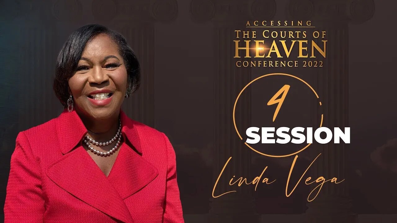 Prophetic Intercession & The Courts of Heaven | Linda Vega | Session 4