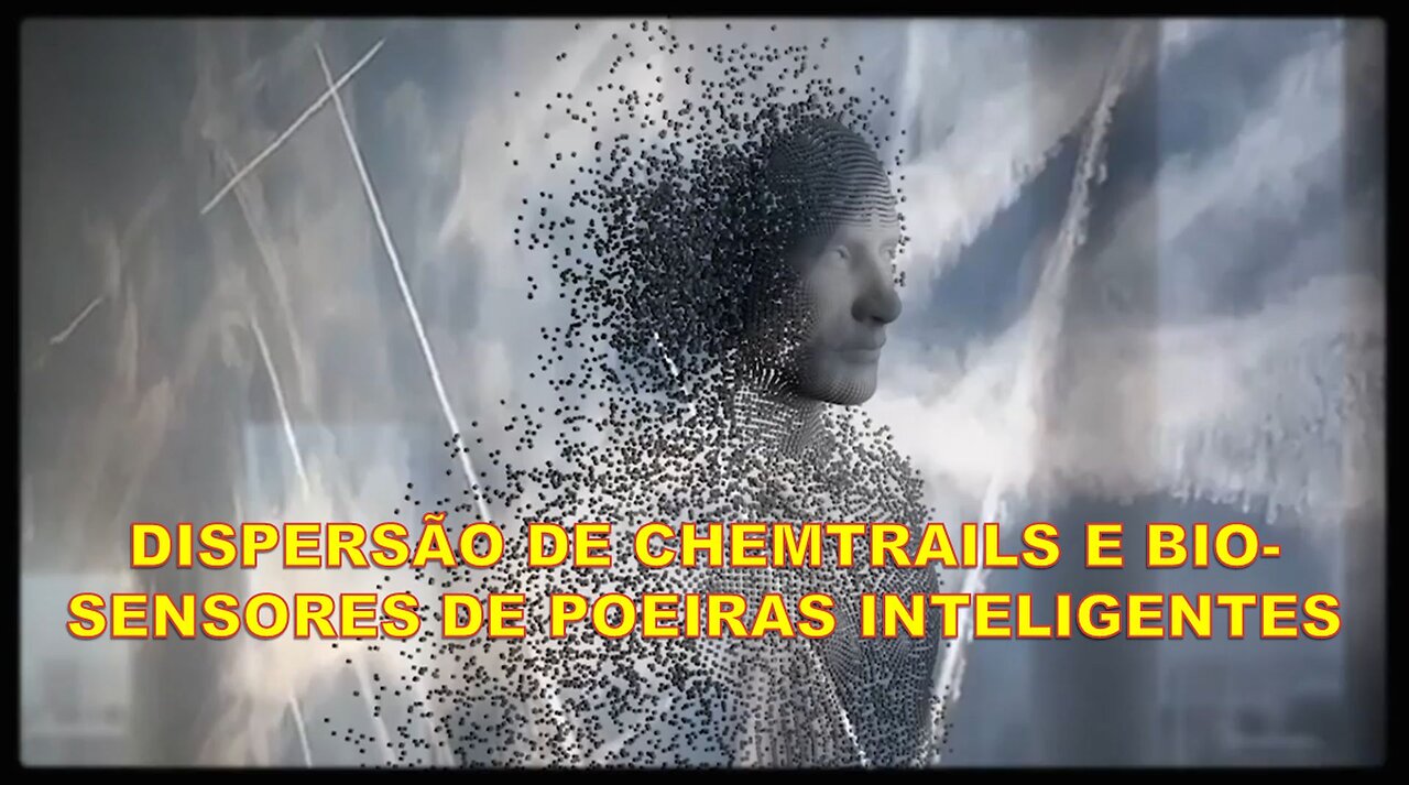 DISPERSÃO DE CHEMTRAILS E BIO-SENSORES DE POEIRAS INTELIGENTES