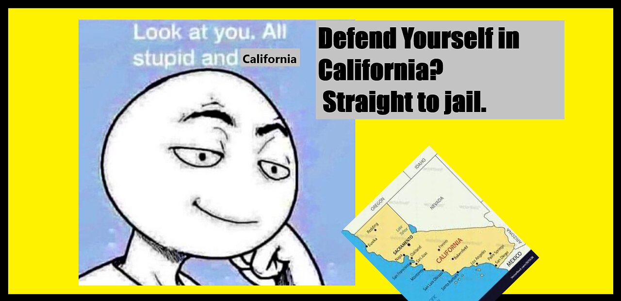 If You Defend Your Property in California, You Will Go to Jail