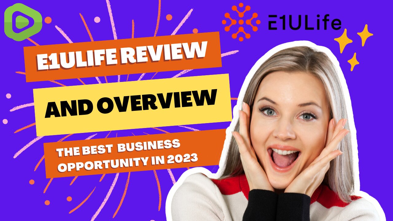 E1ULife Review & Overview: Best Biz Opportunity of 2023