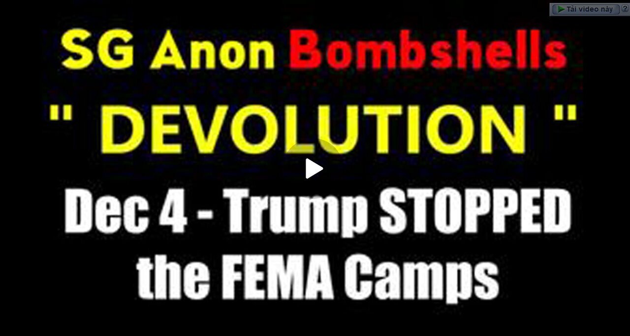 SG ANON Critical Update - Trump Stopped The Fema Camps