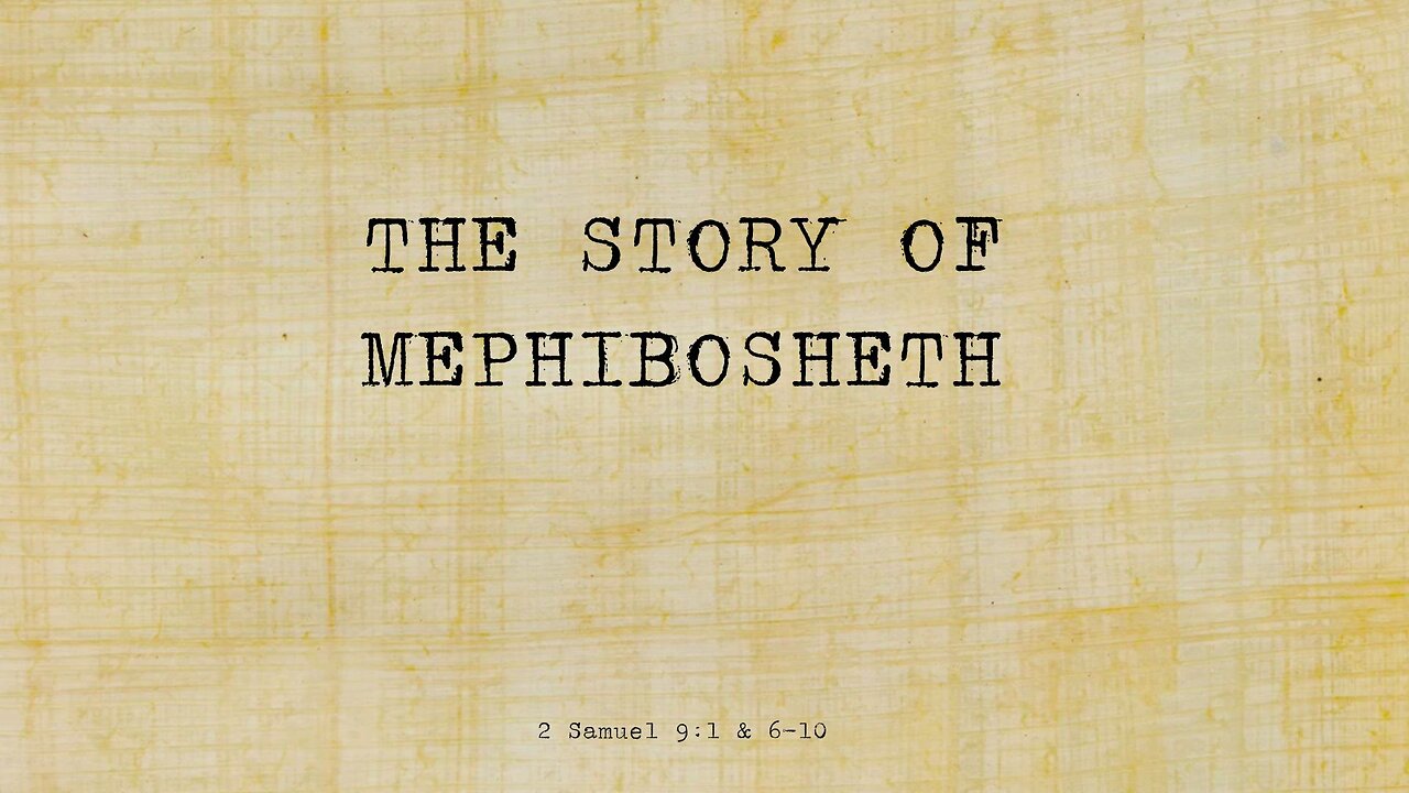 Have you ever wondered about the meaning of the story of Mephibosheth?