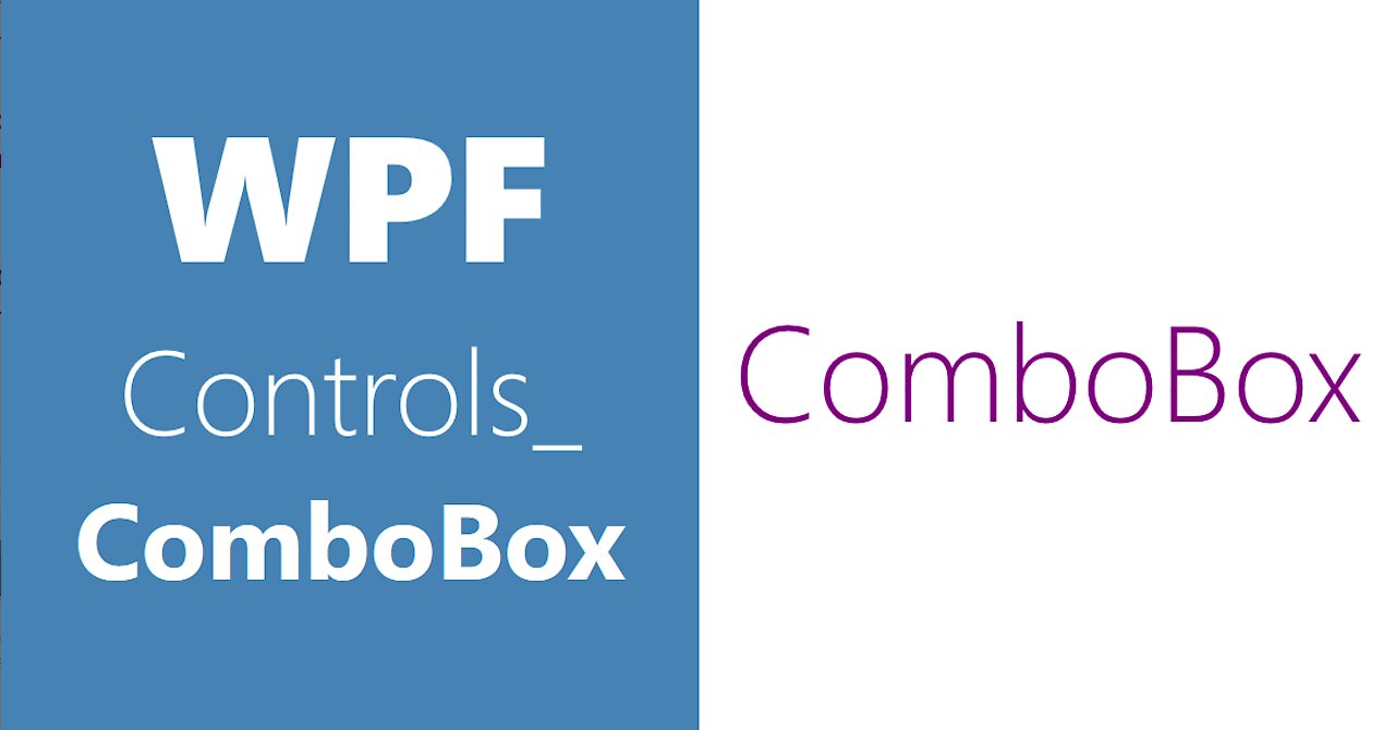 WPF Controls | 26 - ComboBox | HD | VS2019 | ComboBox in WPF