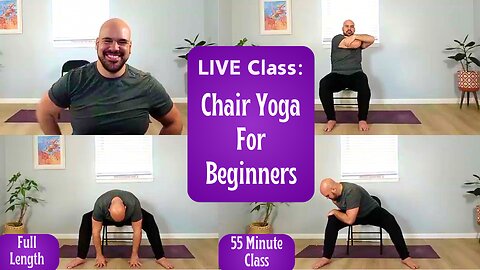 LIVE Class: Chair Yoga For Beginners - 55 Minutes