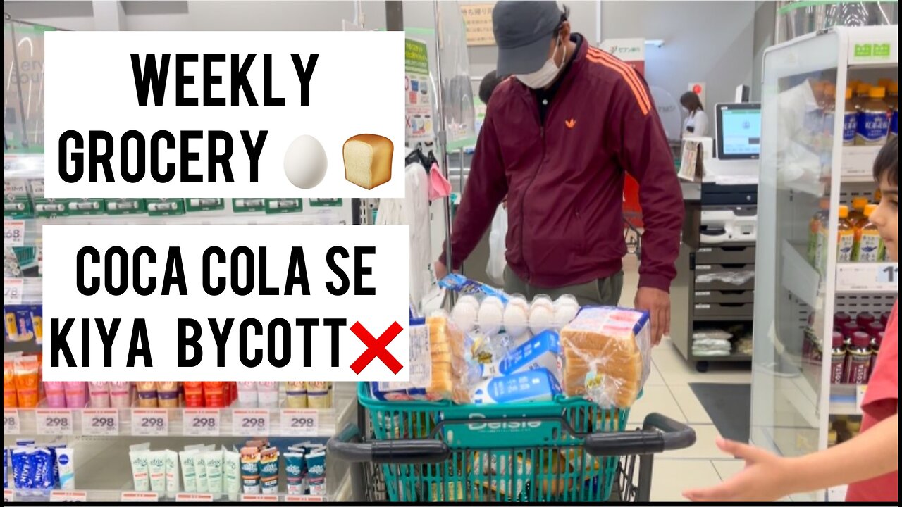 Weekly Grocery ,Shopping grocery ,shopping in japan,bycott coca cola