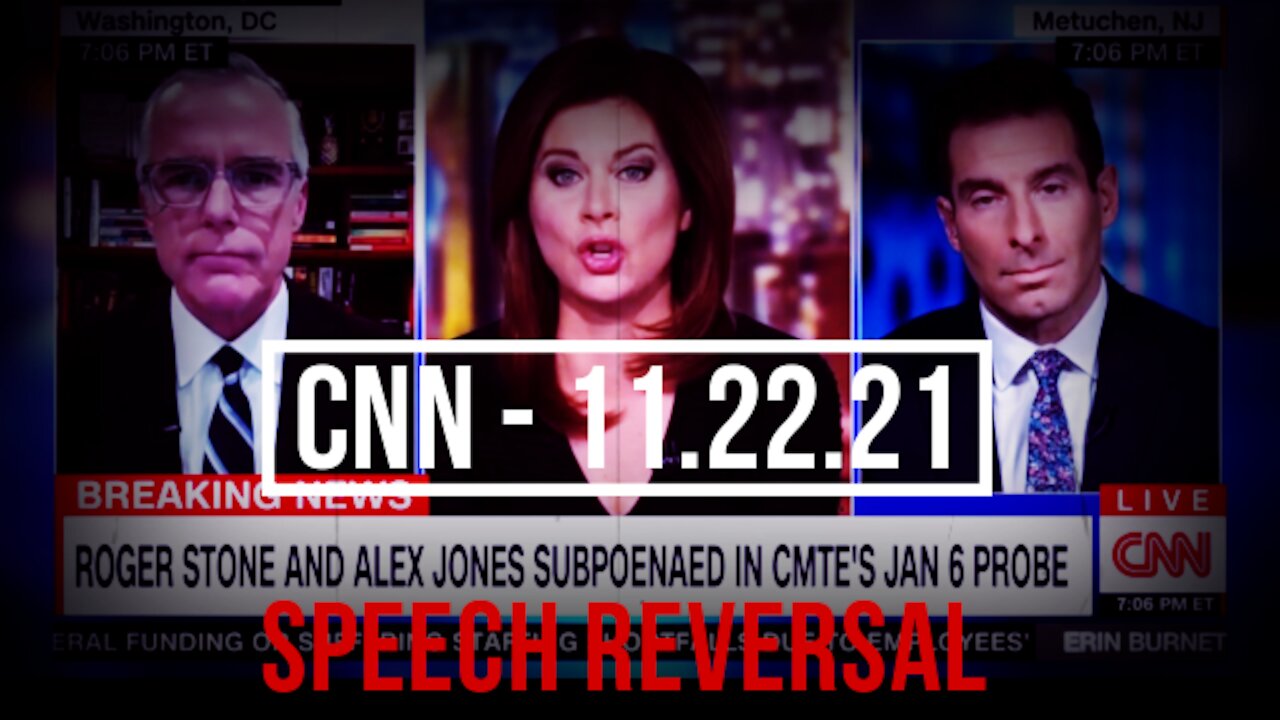 CNN Roger Stone & Alex Jones - 11.22.21- Speech Reversal