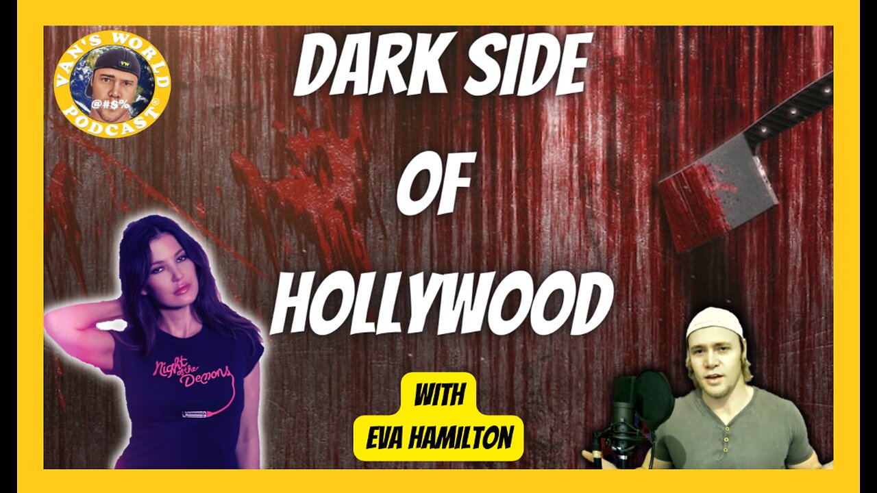 The Dark Side of Hollywood - with Actress Eva Hamilton | Clips