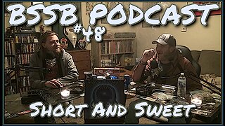 Short And Sweet - BSSB Podcast #48