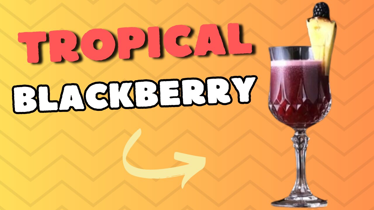 TROPICAL BLACKBERRY