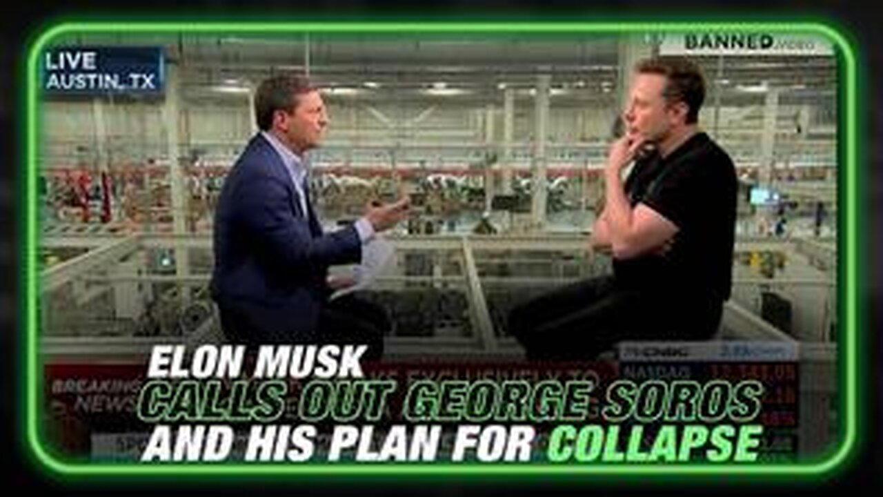 Elon Musk Attacked For Calling out George Soros and His Plan to Destroy Society