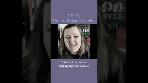 The MBTI INFJ personality type soaks up other people’s emotions