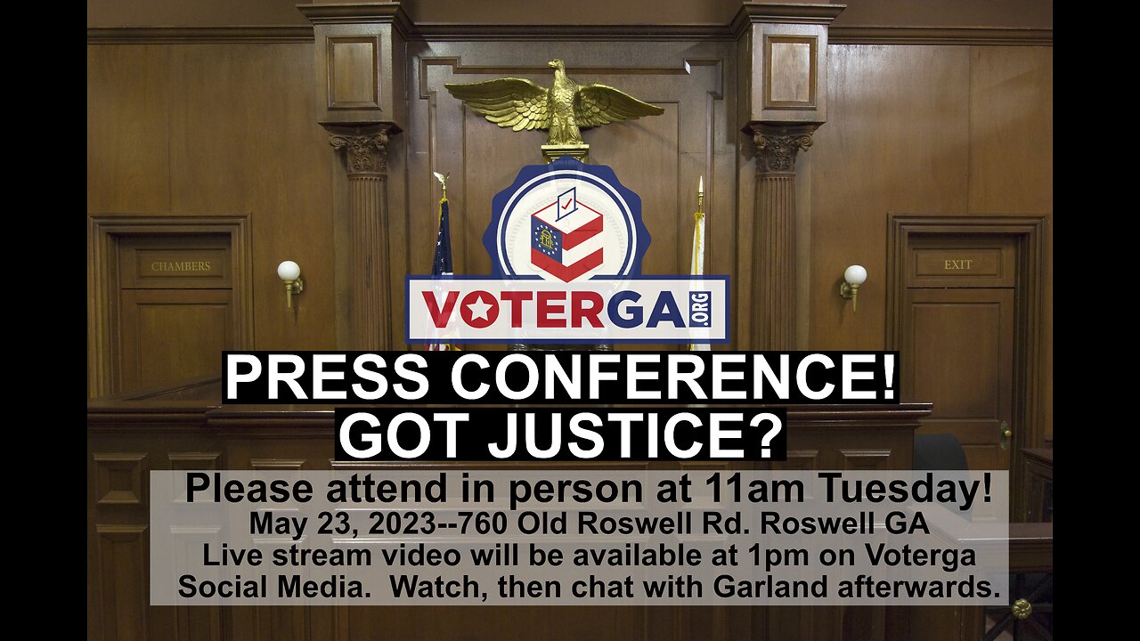 VoterGA Press May 23, 23 Got Justice?