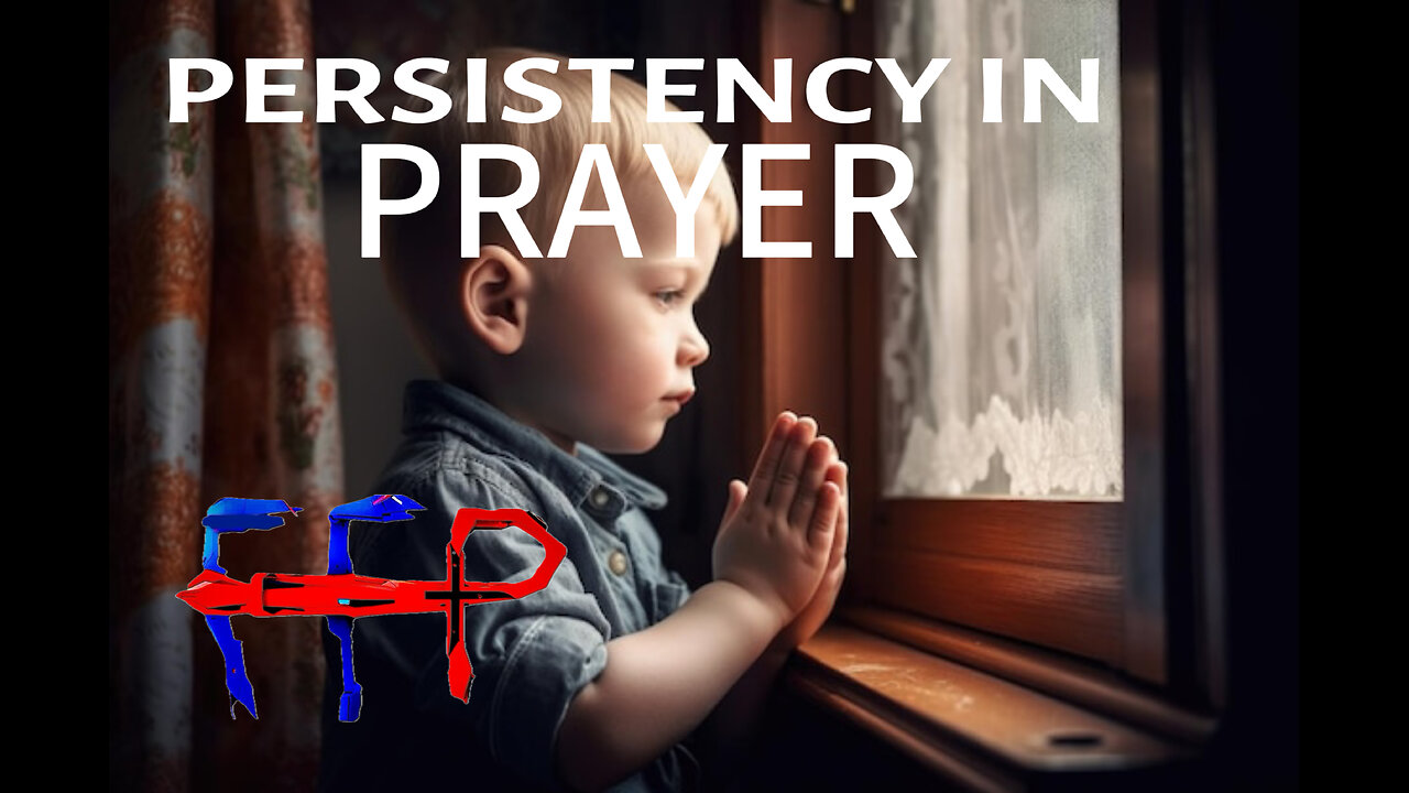 Persistency In Prayer