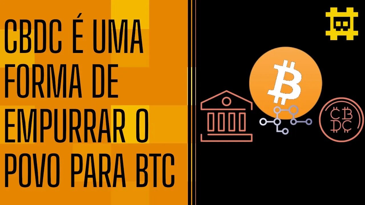 As CBDCs ajudariam na adoção de bitcoin em qual situação? - [CORTE]