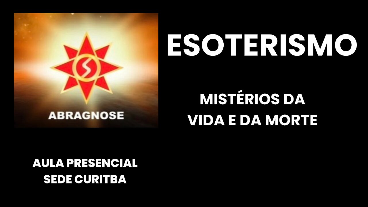 ESOTERISMO – Mistérios da Vida e da Morte