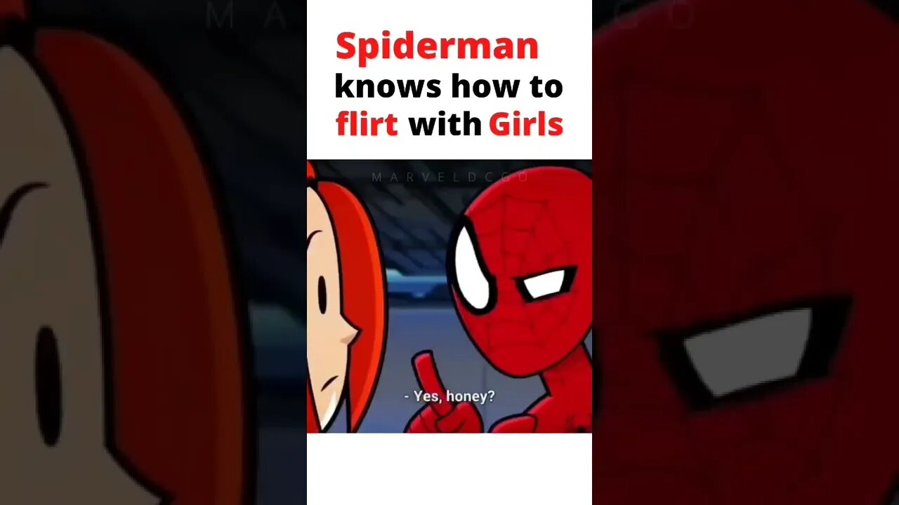 The Spiderman has some flurty sence [the Avengers]