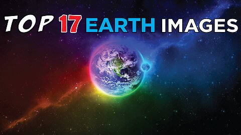 Top 17 Earth Images