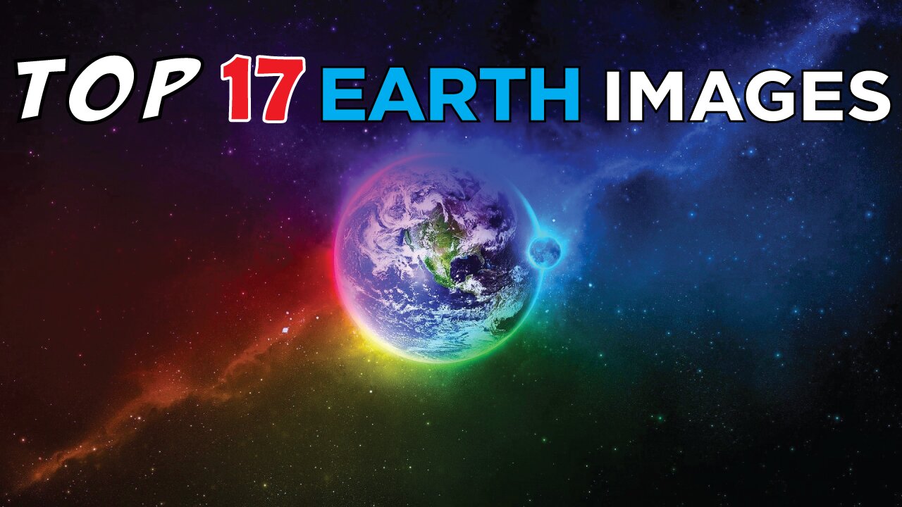 Top 17 Earth Images