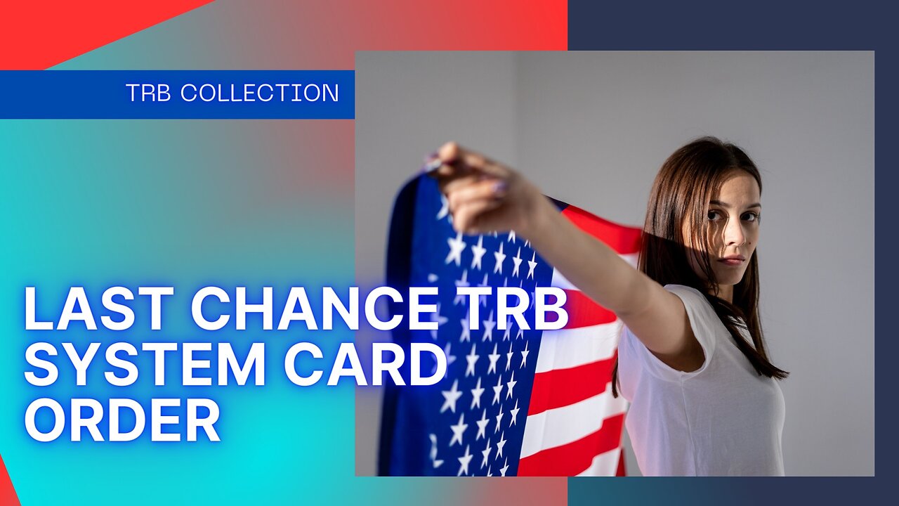 LAST CHANCE TRUMP - TRB SYSTEM CARD ORDER