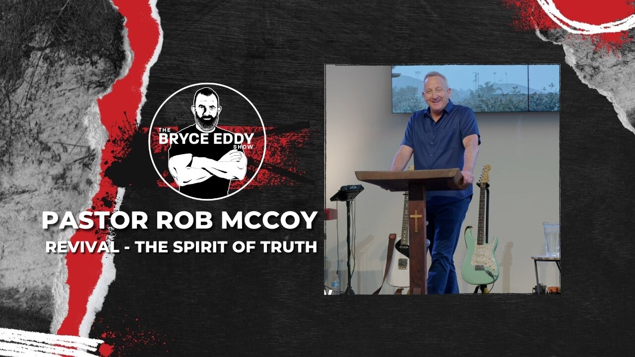 Pastor Rob McCoy | Revival - The Spirit Of Truth | Faith Friday