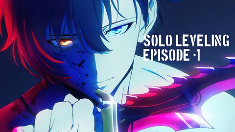 SOLO LEVELING EPISODE-1