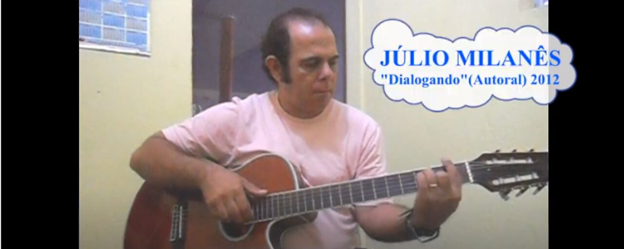 JÚLIO MILANÊS - "DIALOGANDO"