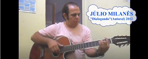 JÚLIO MILANÊS - "DIALOGANDO"