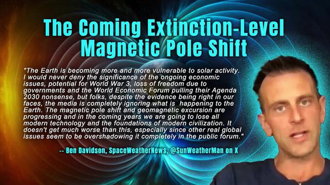 @SunWeatherMan (Ben Davidson) - The Coming Extinction-Level Magnetic Pole Shift