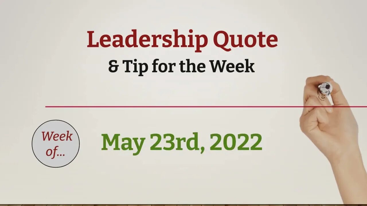 Leadership Quote and Tip for the Week - May 23rd, 2022