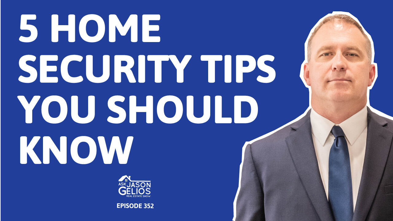 5 Home Security Tips You Should Know | Ep. 352 AskJasonGelios Show