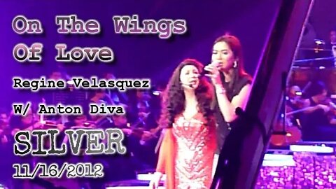 Regine Velasquez - On The Wings Of Love (Silver Concert) with Anton Diva