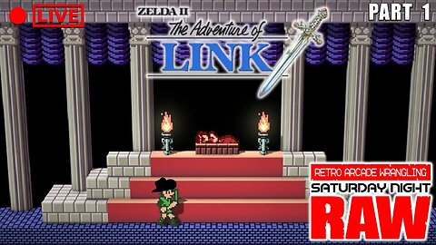 🔴LIVE | Zelda II: The Adventure of Link | Part 1 | Retro Arcade Wrangling