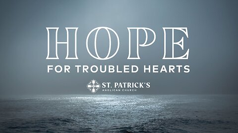 Hope for Troubled Hearts