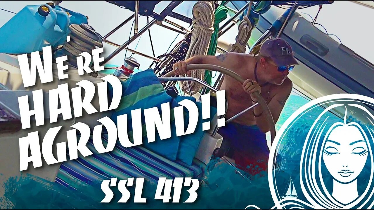 SSL 413 ~ Oh SH!T... we're HARD AGROUND!!