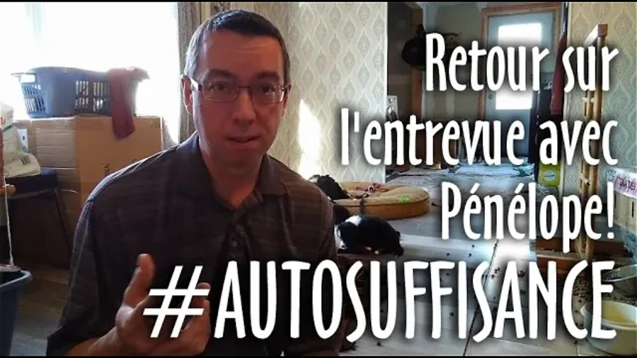 #AUTOSUFFISANCE : Retour sur l'entrevue avec #Pénélope #186