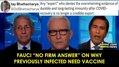 FAUCI "NO FIRM ANSWER" ON WHY PREVIOUSLY INFECTED SHOULD BE VACCINATED