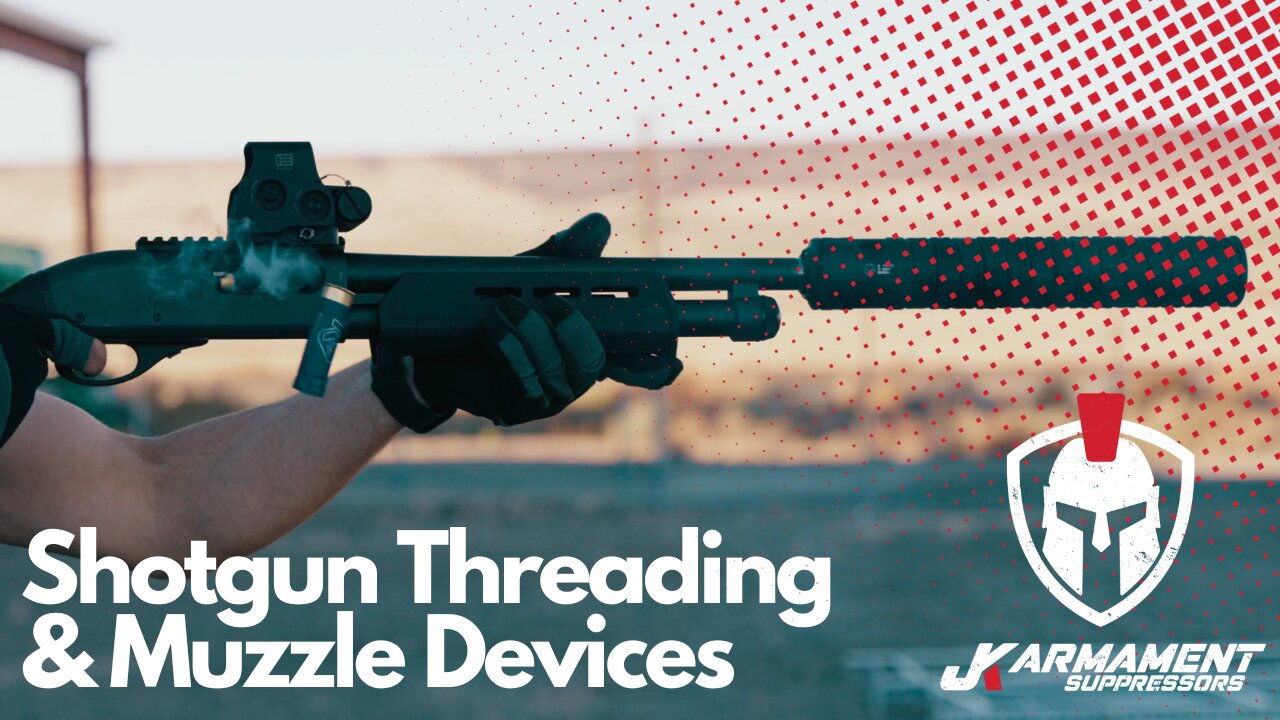 Shotgun Threading & Muzzle Devices