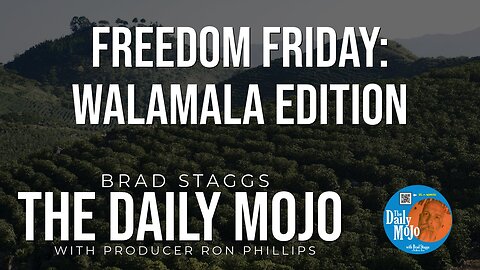 Freedom Friday: Walamala Edition - The Daily Mojo 083024