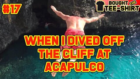 #17 Diving Off The Cliff In Acapulco