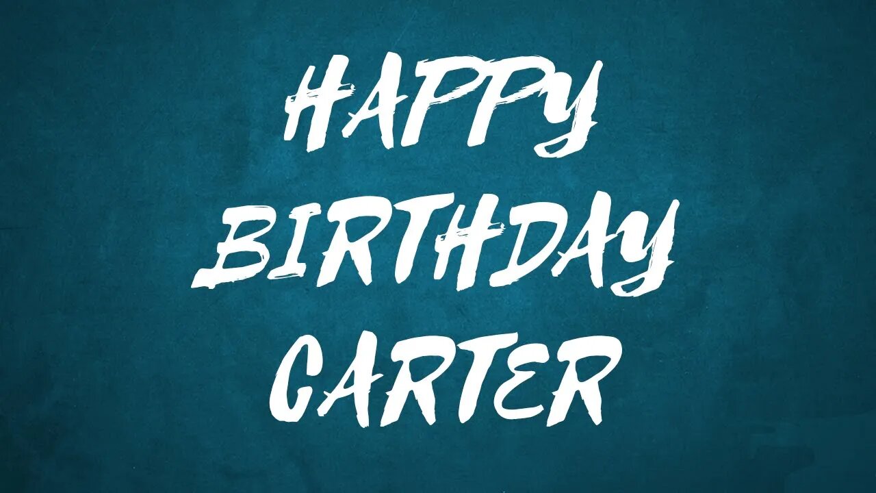 Happy Birthday to Carter - Birthday Wish From Birthday Bash