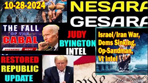 Judy Byington. Benjamin Fulford ~ Situation Update Oct 28 ~ Israel/Iran War, Dems Sinking, Op-Sandman - Restored Republic via a GCR. Pascal Najadi