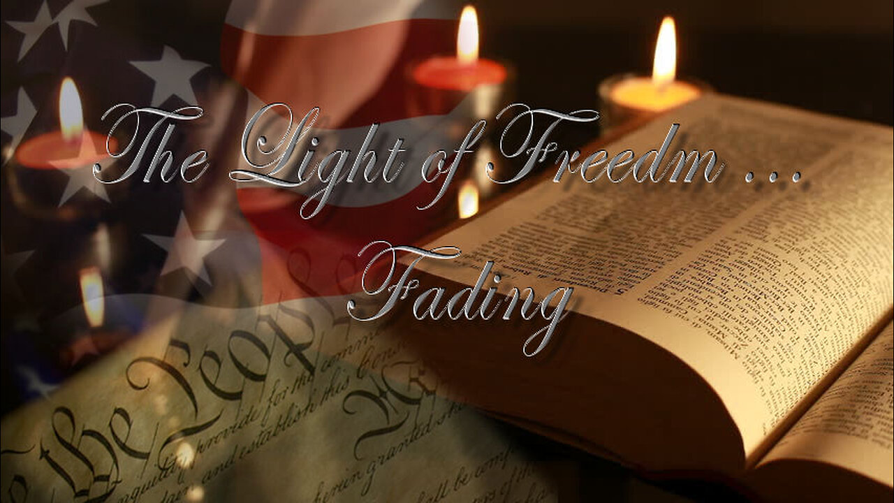 The Light of Freedom Fading