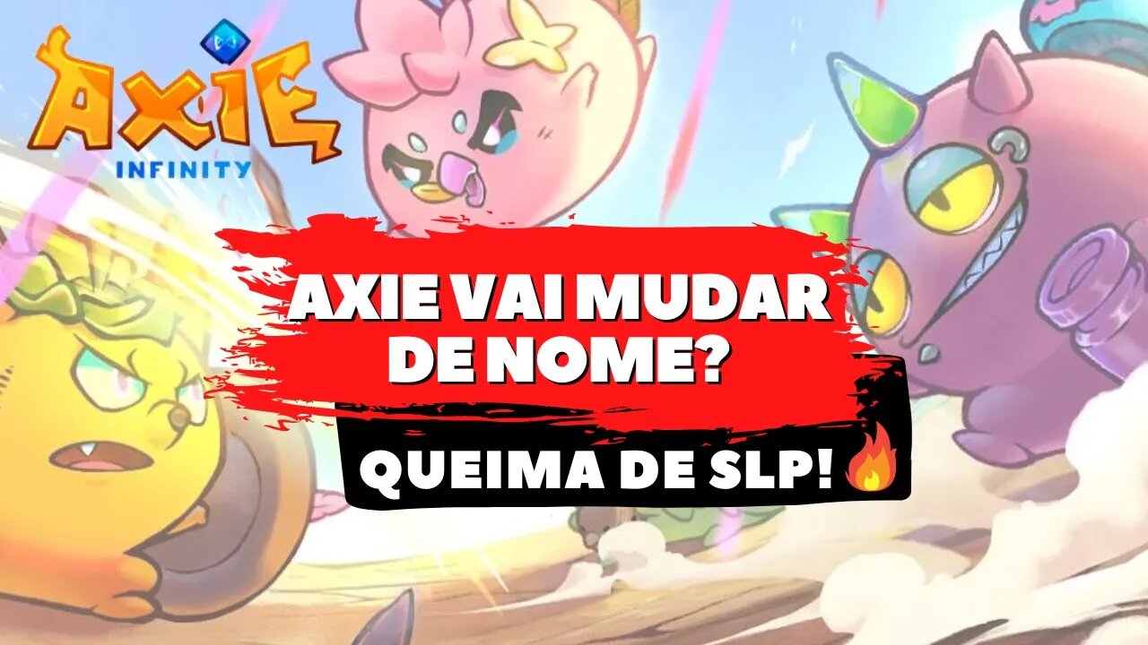 AXIE INFINITY: VAI MUDAR DE NOME...(EITA) QUEIMA DE SLP E NOVO ROADMAP!