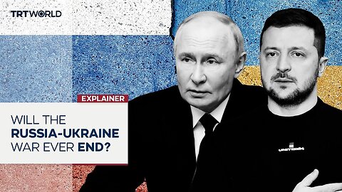 Is there an end in sight to the Russia-Ukraine War?