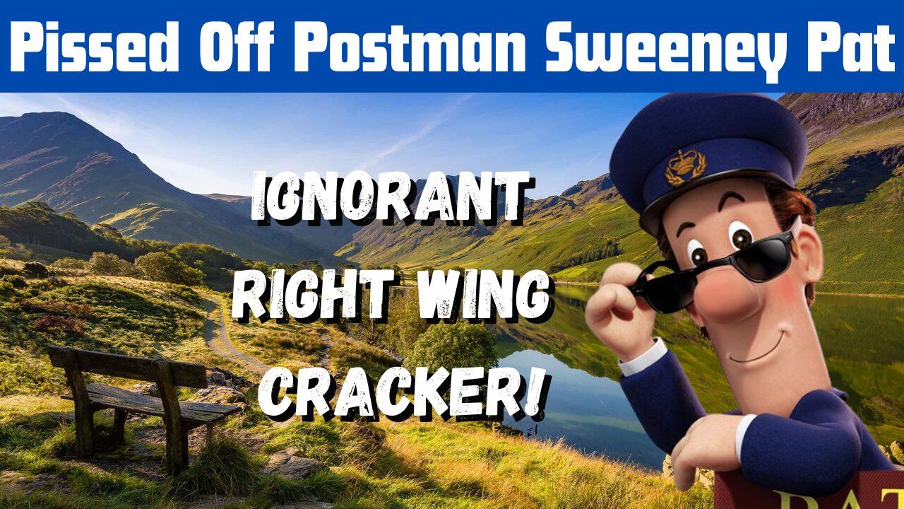 Pissed Off Postman Sweeney Pat Is An Ignorant Right Wing Cracker