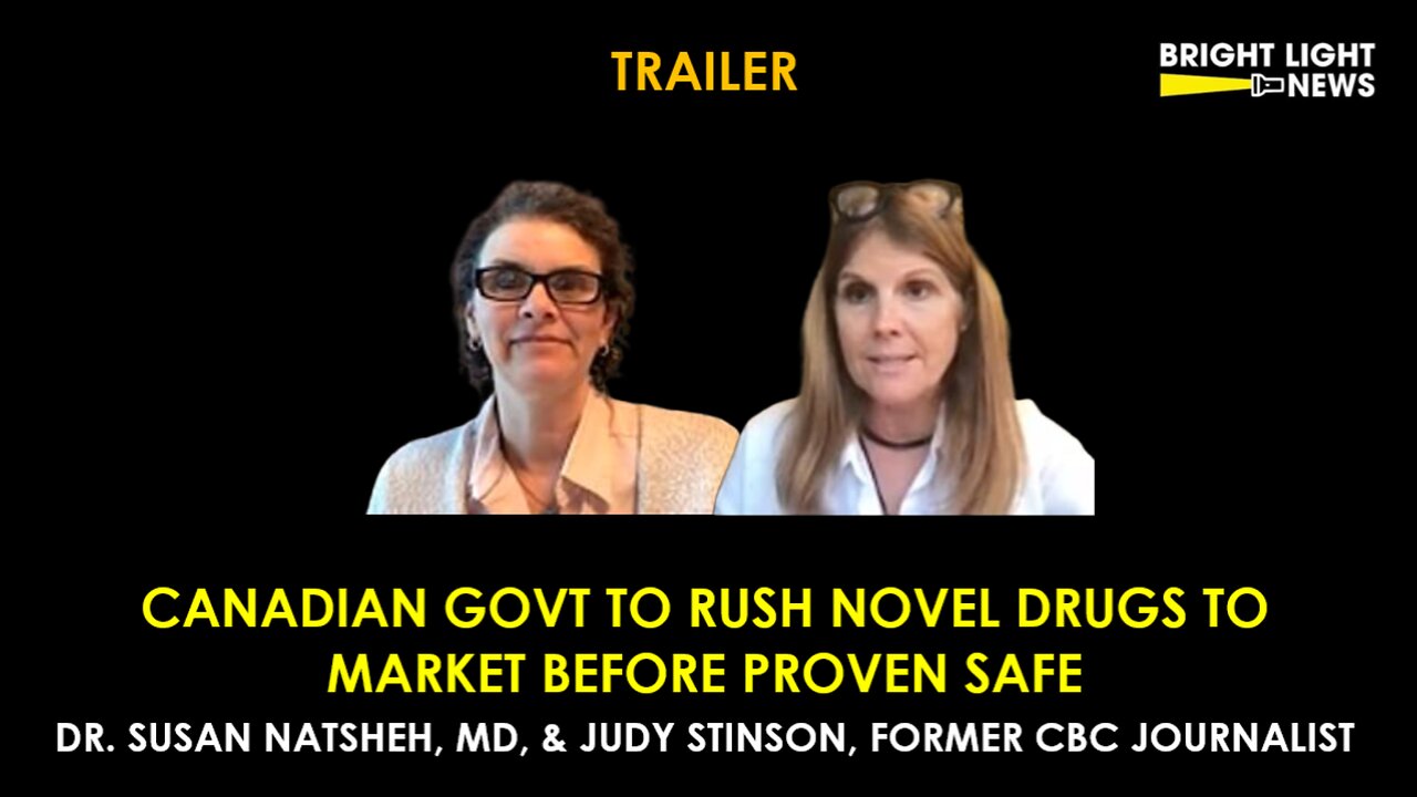 [TRAILER] Govt to Rush Novel Drugs to Market Before Proven Safe -Dr Susan Natsheh & Judy Stinson