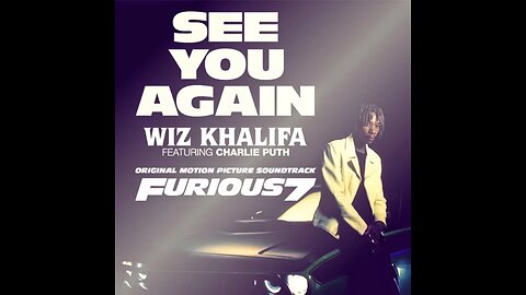 Emotional Resonance: Wiz Khalifa - See You Again ft. Charlie Puth