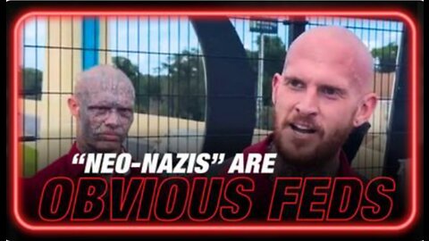 Neo Nazis are Obvious Feds