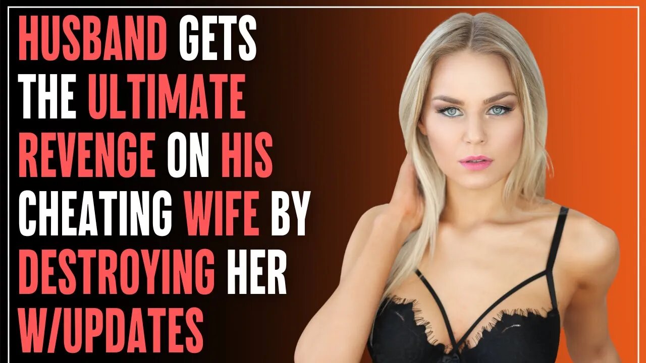 Husband Gets The ULTIMATE Revenge On His CHEATING Wife By Destroying Her... | R/Relationships