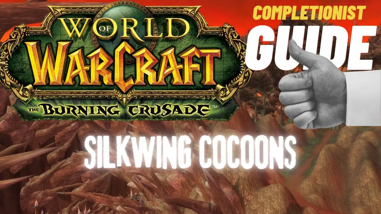 Silkwing Cocoons WoW Quest TBC completionist guide